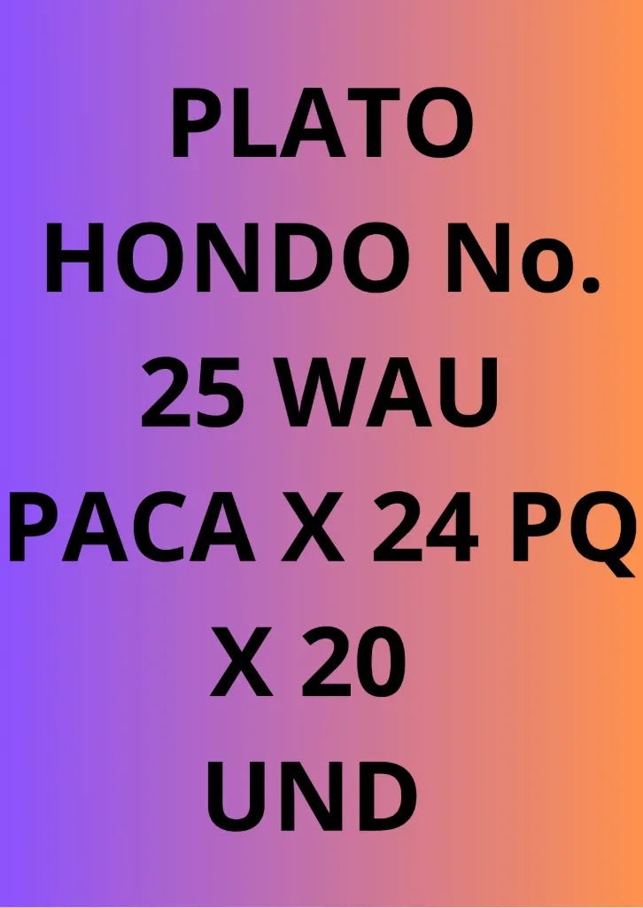 [8337406] PLATO HONDO NO. 25 WAU  PQ X 20 UND